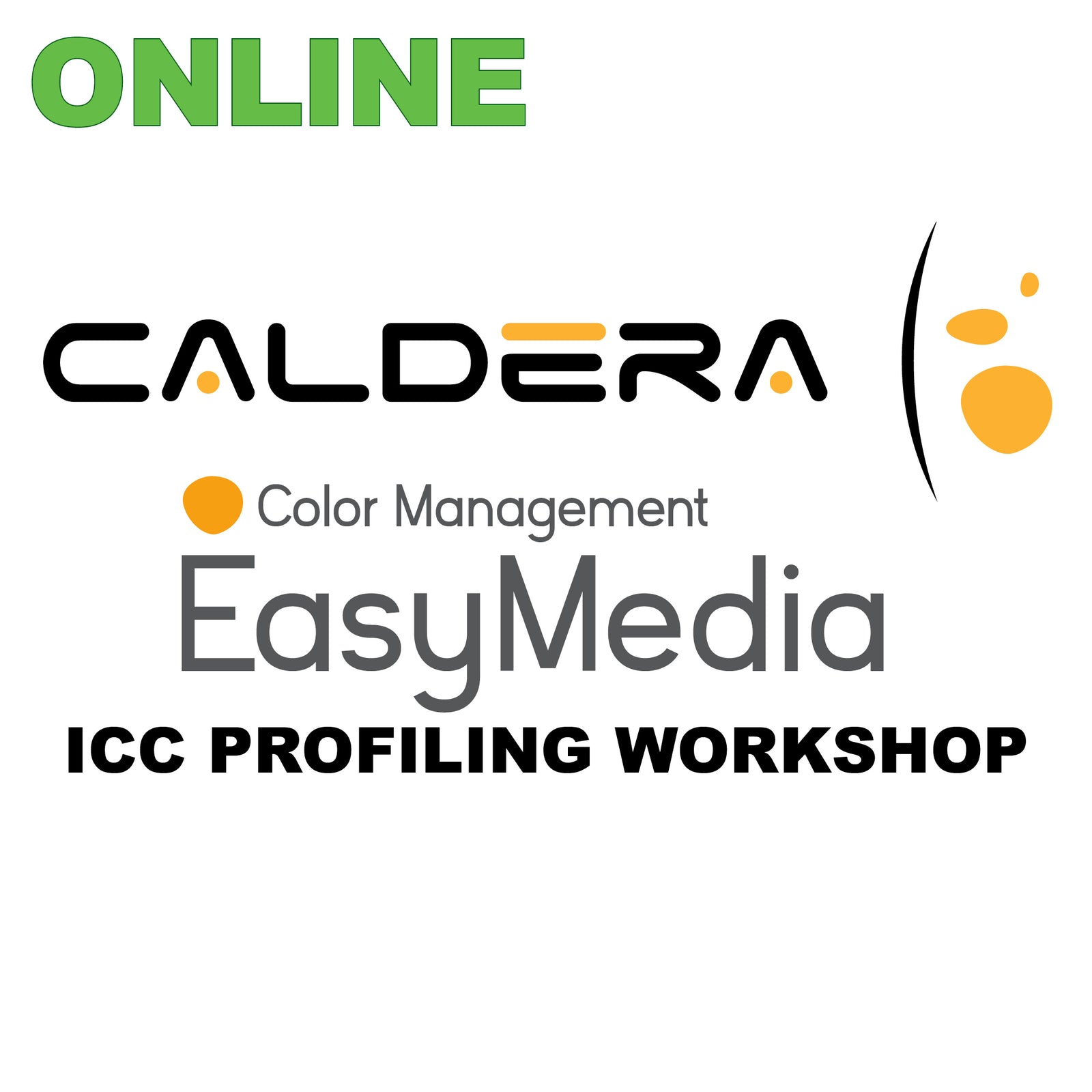 Caldera EasyMedia ICC Profiling Workshop - ONLINE - RPimaging, INC - Caldera EasyMedia ICC Profiling Workshop - ONLINE